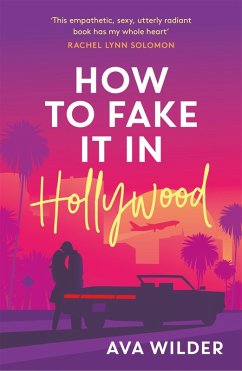 How to Fake it in Hollywood (eBook, ePUB) - Wilder, Ava