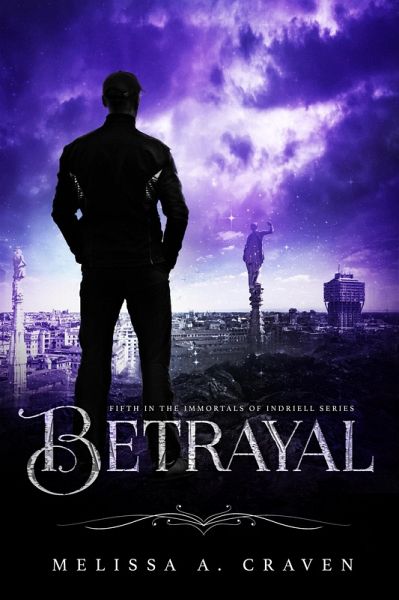 Betrayal (Immortals of Indriell, #5) (eBook, ePUB)