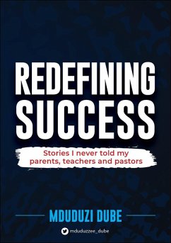 Redefining Success (eBook, ePUB) - Dube, Mduduzi