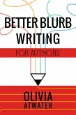 Better Blurb Writing for Authors (Atwater's Tools for Authors, #1) (eBook, ePUB)
