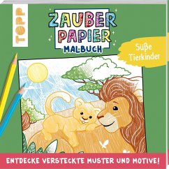 Zauberpapier Malbuch Süße Tierkinder - Pitz, Natascha