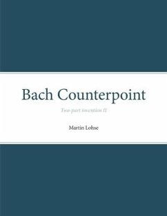 Bach Counterpoint: Two-part invention II - Lohse, Martin