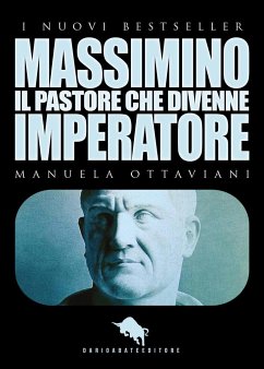 MASSIMINO, il pastore che divenne imperatore - Ottaviani, Manuela