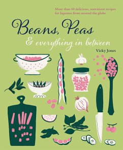 Beans, Peas & Everything in Between - Jones, Vicky