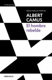 El Hombre Rebelde / The Rebel: An Essay on Man in Revolt