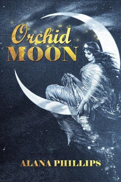 Orchid Moon - Phillips, Alana