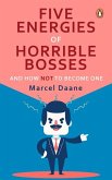Five Energies of Horrible Bosses...and How Not to Become One