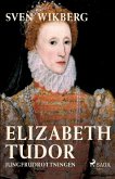 Elizabeth Tudor, jungfrudrottningen.