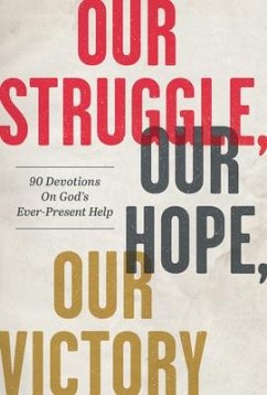 Our Struggle, Our Hope, Our Victory - Parker, Matthew; Richardson, Willie