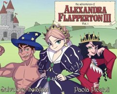 The Adventures of Alexandra Flapperton III - Vol. 1 - Sclafani, Salvatore