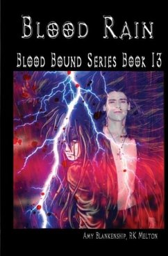 Blood Rain: Blood bound Series Book 13 - Blankenship, Amy