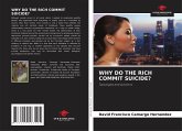 WHY DO THE RICH COMMIT SUICIDE?