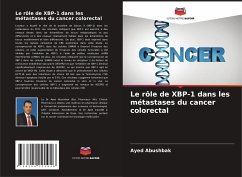 Le rôle de XBP-1 dans les métastases du cancer colorectal - Abushbak, Ayed