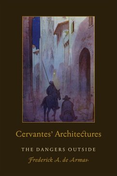 Cervantes' Architectures - de Armas, Frederick A.