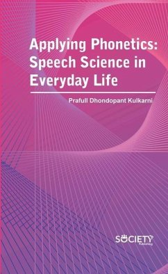 Applying Phonetics: Speech Science in Everyday Life - Kulkarni, Prafull Dhondopant