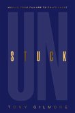 Unstuck: Moving from Failure to Fulfillment