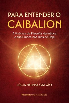 Para entender o Caibalion - Helena Galvão, Lucia