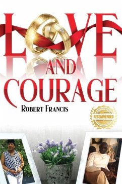 Love and Courage - Francis, Robert