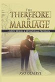The Therefore of Marriage: God's Design & Operational Protocol