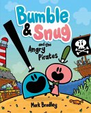 Bumble & Snug and the Angry Pirates