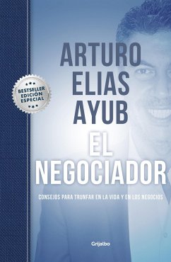 El Negociador (Edición Especial) / The Negotiator (Special Edition) - Ayub, Arturo Elías