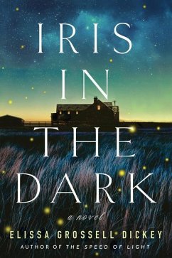 Iris in the Dark - Grossell Dickey, Elissa