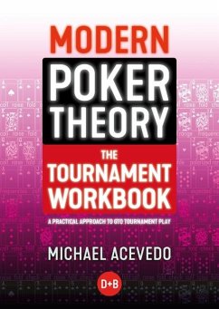 Modern Poker Theory - The Tournament Workbook - Acevedo, Michael