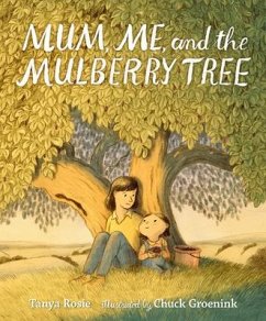 Mum, Me, and the Mulberry Tree - Rosie, Tanya