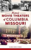 Historic Movie Theaters of Columbia, Missouri