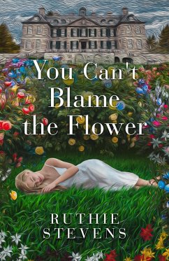 You Can't Blame the Flower - Stevens, Ruthie