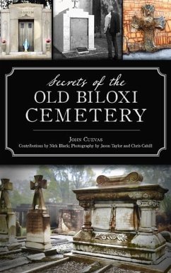 Secrets of the Old Biloxi Cemetery - Cuevas, John
