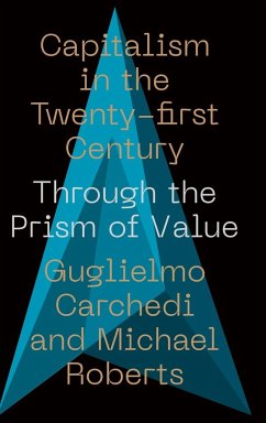 Capitalism in the 21st Century - Carchedi, Guglielmo; Roberts, Michael