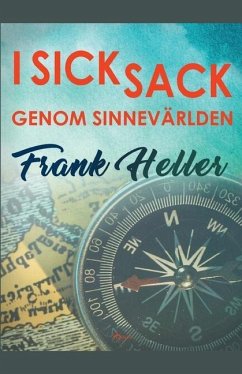 I sicksack genom sinnevärlden - Heller, Frank