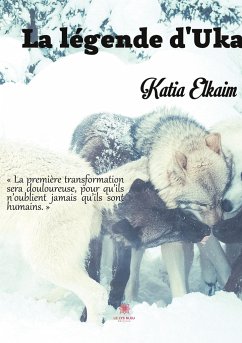 La légende d'Uka - Elkaim, Katia