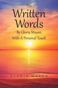 The Written Words by Gloria Mason with a Personal Touch - Mason, Gloria