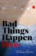 Bad Things Happen Here - Bild 1
