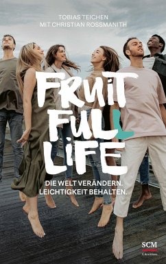 Fruit Full Life - Teichen, Tobias;Rossmanith, Christian
