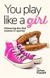 You Play Like A Girl - Bild 1