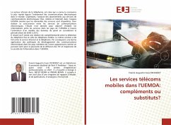 Les services télécoms mobiles dans l'UEMOA: compléments ou substituts? - DICKODET, Franck Augustin Cossi