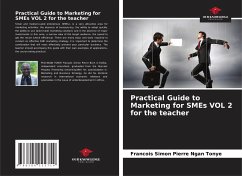 Practical Guide to Marketing for SMEs VOL 2 for the teacher - Ngan Tonye, Francois Simon Pierre