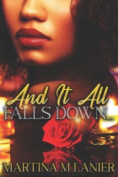 And It All Falls Down - Lanier, Martina M.