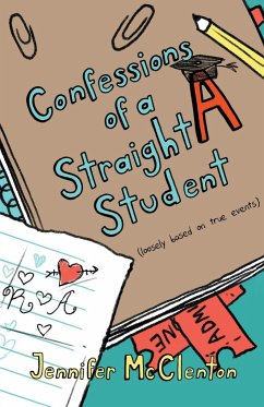 Confessions of a Straight A Student - McClenton, Jennifer