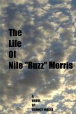 The Life of Nile &quote;Buzz&quote; Morris