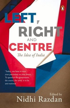 Left, Right and Centre: The Idea of India - Razdan, Nidhi