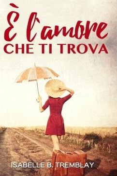 È l'amore che ti trova - Isabelle B Tremblay