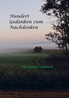 Hundert Gedanken zum Nachdenken - Schmuck, Hermann