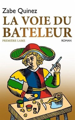 La Voie Du Bateleur: Première Lame - Quinez, Zabe