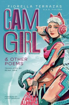 Cam Girl & Other Poems by Fiorella Terrazas Aka FioLoba - Terrazas Aka Fioloba, Fiorella