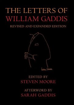 The Letters of William Gaddis - Gaddis, William; Moore, Steven