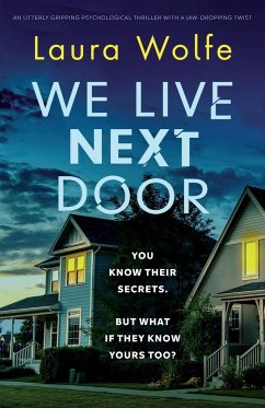 We Live Next Door - Wolfe, Laura